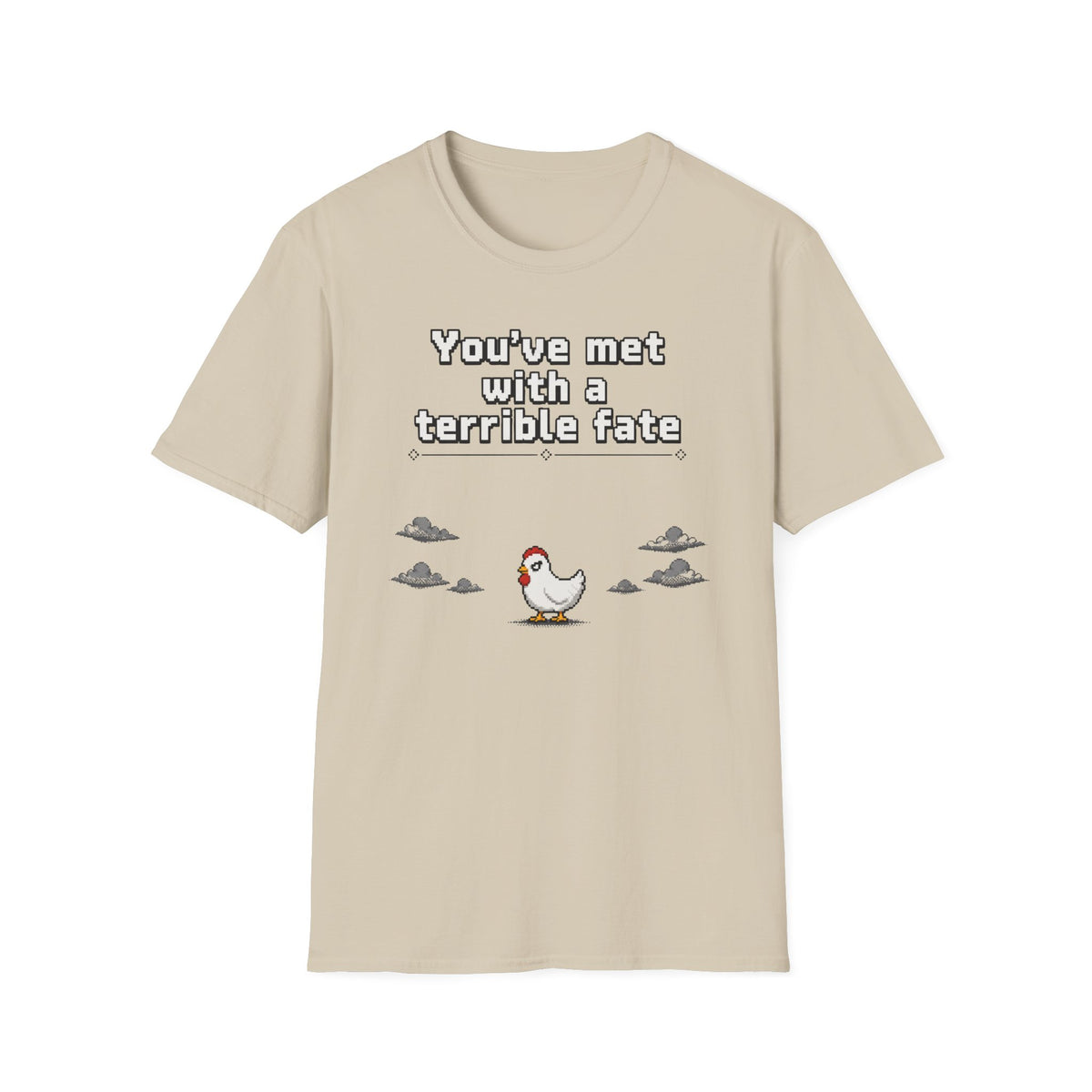 Terrible fate chicken T-Shirt
