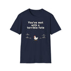 Terrible fate chicken T-Shirt