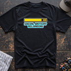 Social battery T-Shirt