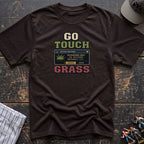 Go Touch Grass T-Shirt