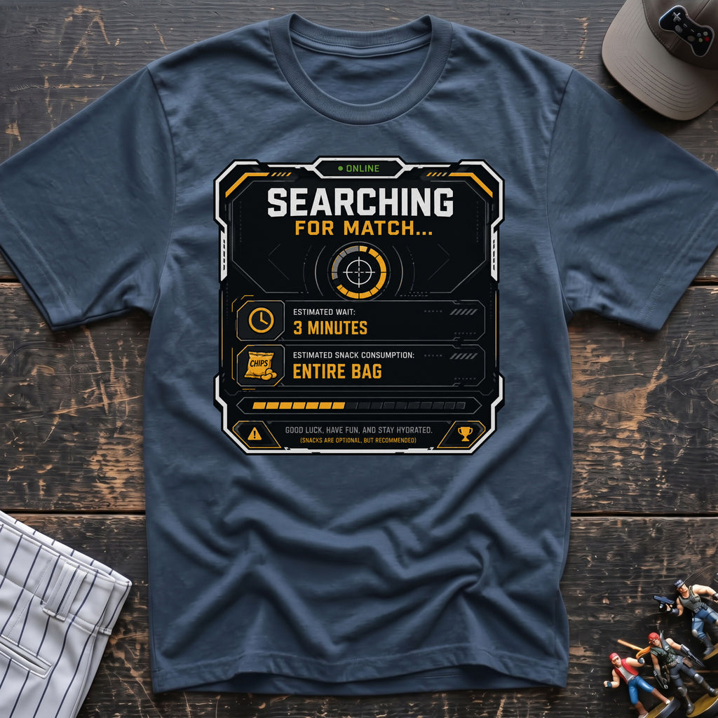 Searching for match T-Shirt