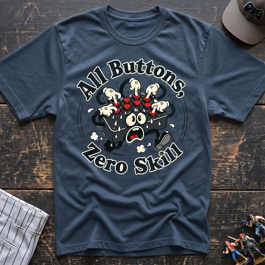 All buttons zero skills T-Shirt