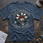 All buttons zero skills T-Shirt