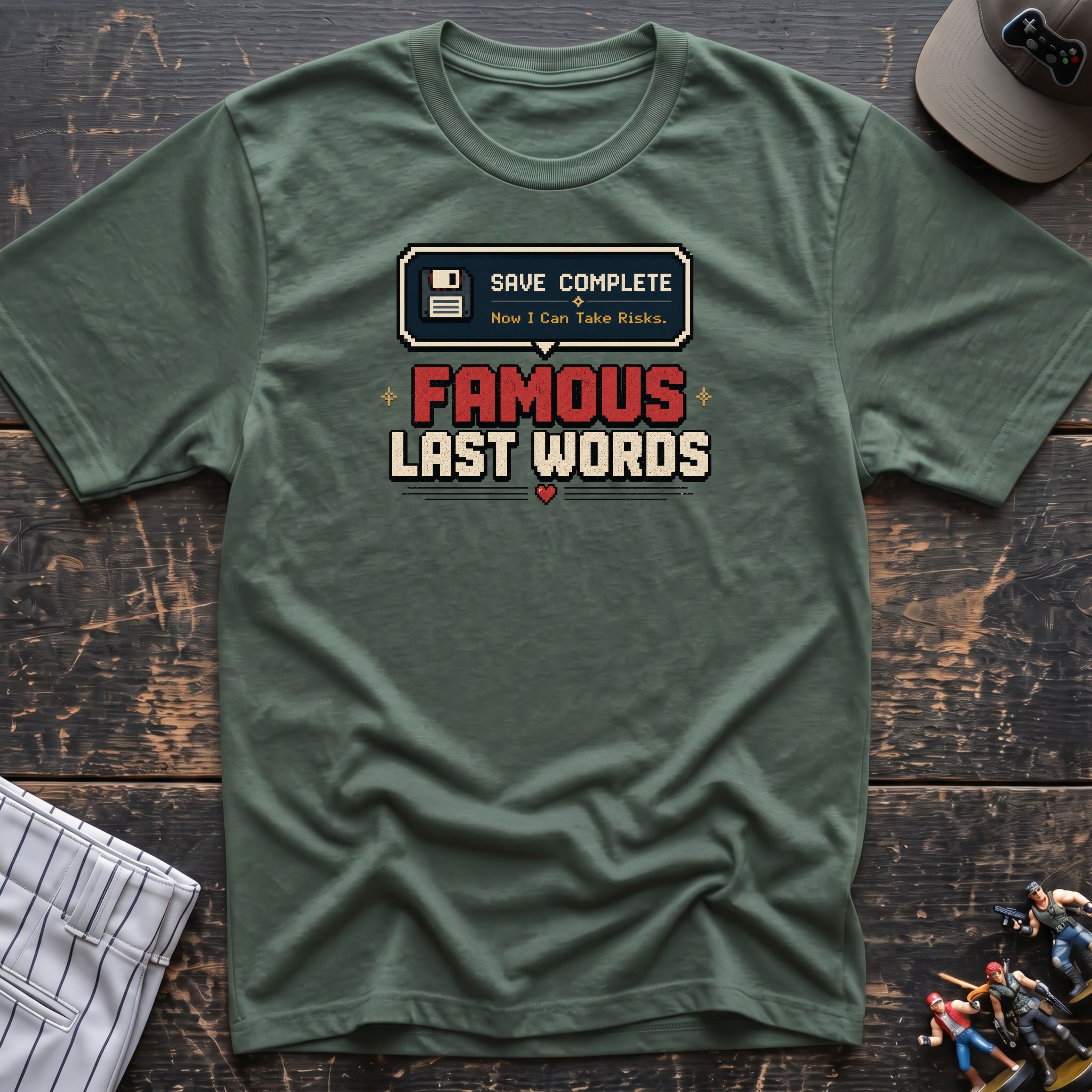 Famous last words T-Shirt