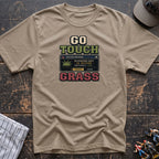 Go Touch Grass T-Shirt