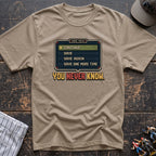 Save You Never Know T-Shirt