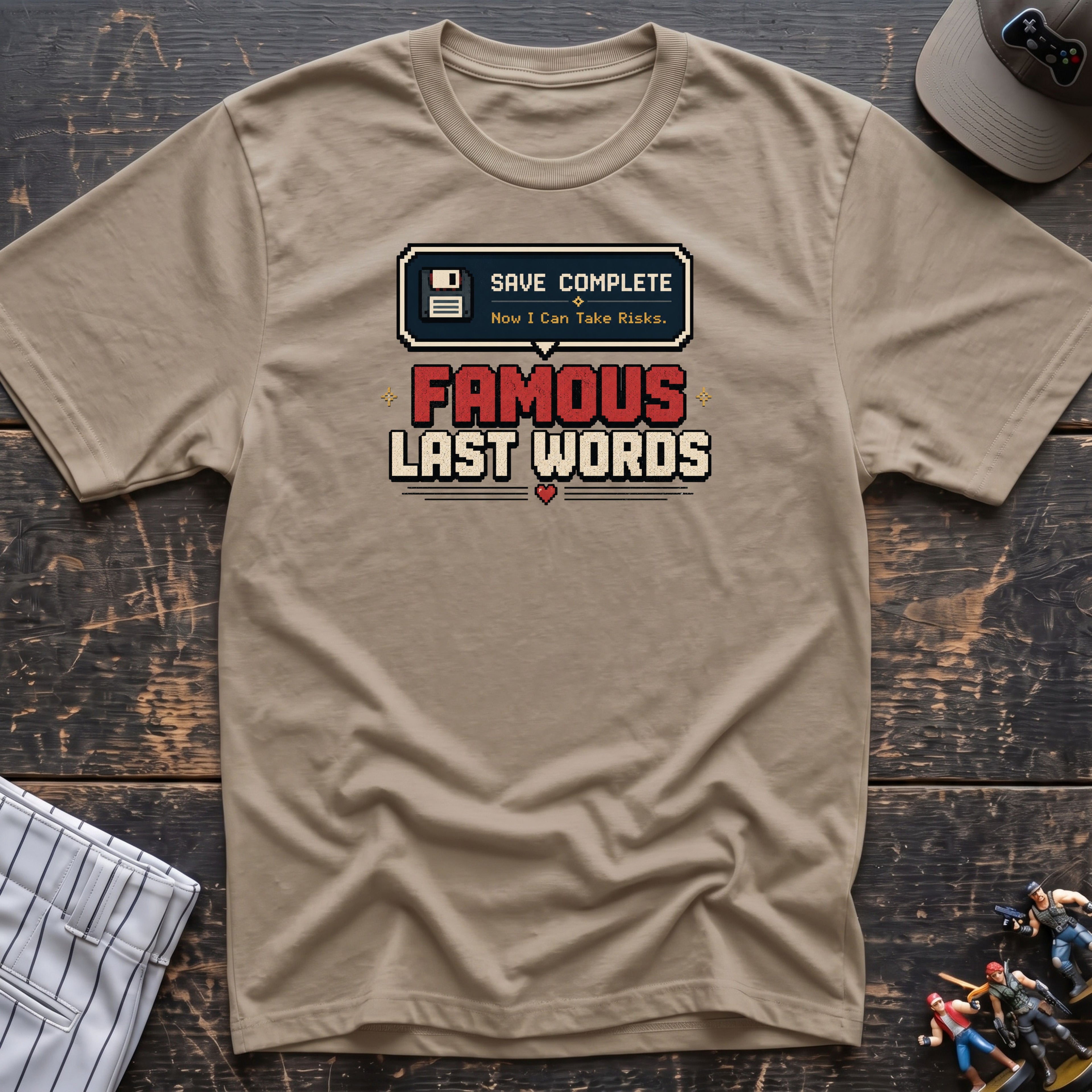Famous last words T-Shirt