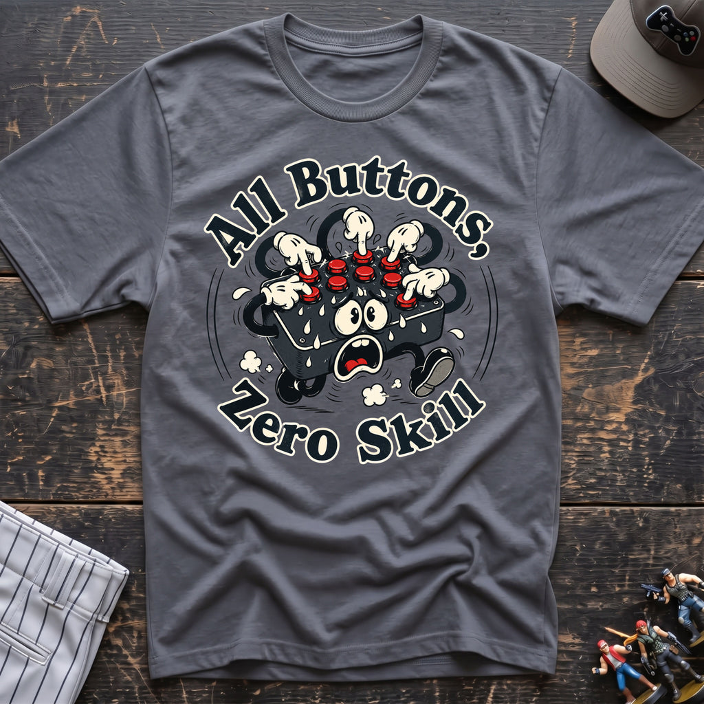 All buttons zero skills T-Shirt