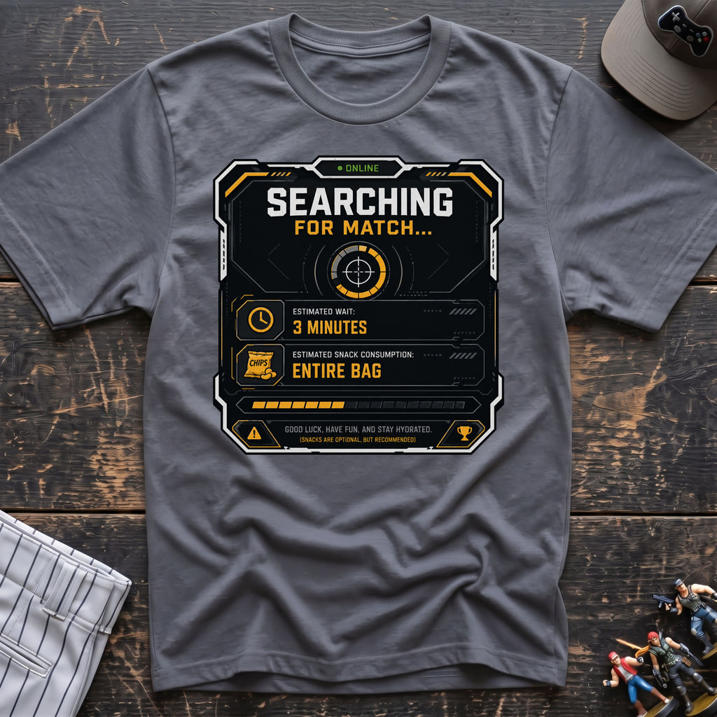 Searching for match T-Shirt
