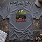 Go Touch Grass T-Shirt