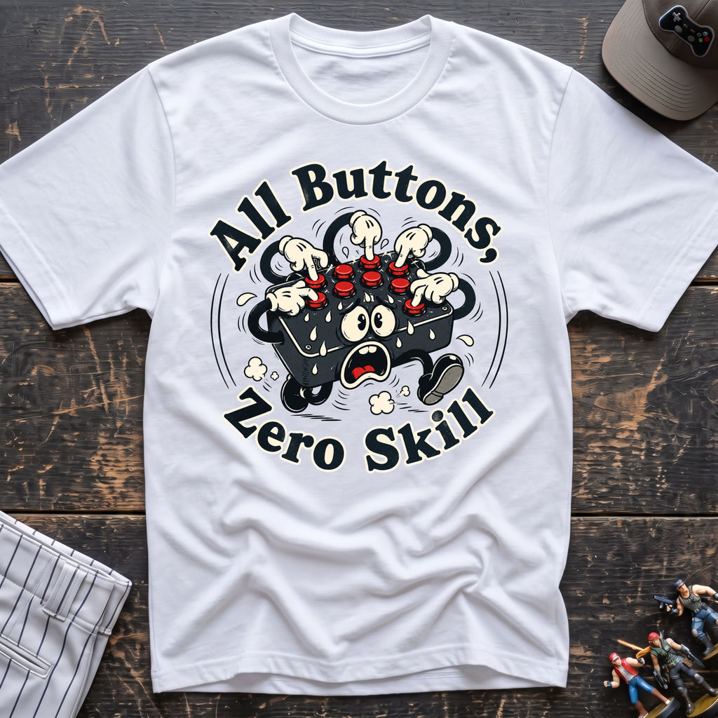 All buttons zero skills T-Shirt